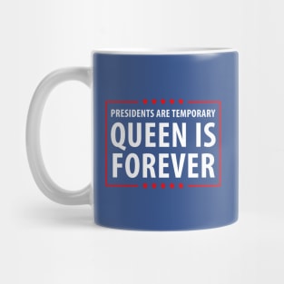 The Queen of England is Forever Mug